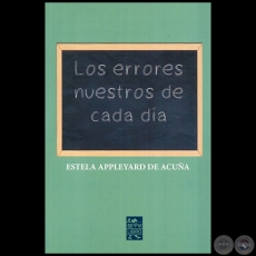 LOS ERRORES NUESTROS DE CADA DÍA - Autora: ESTELA APPLEYARD - Año 2017